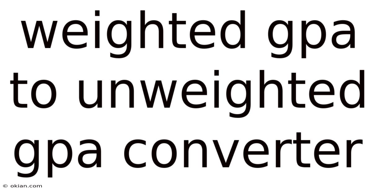 Weighted Gpa To Unweighted Gpa Converter