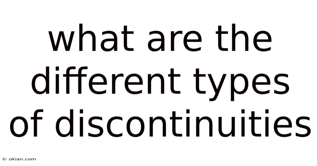 What Are The Different Types Of Discontinuities