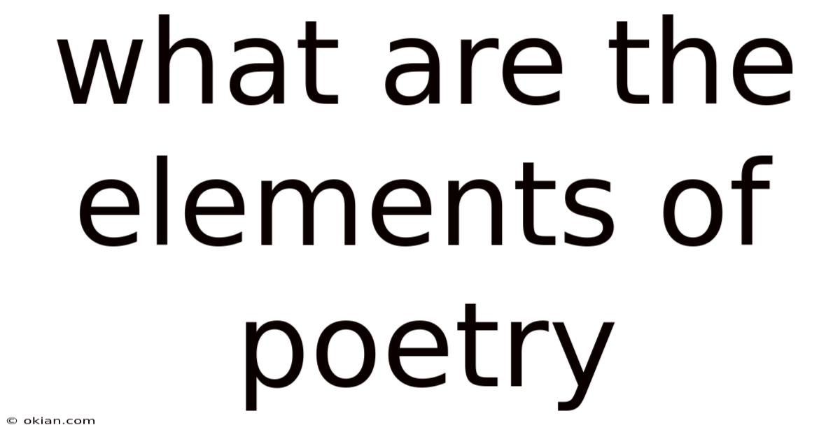What Are The Elements Of Poetry