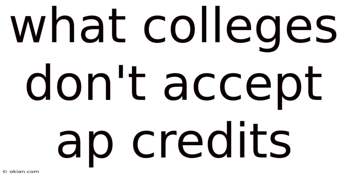What Colleges Don't Accept Ap Credits