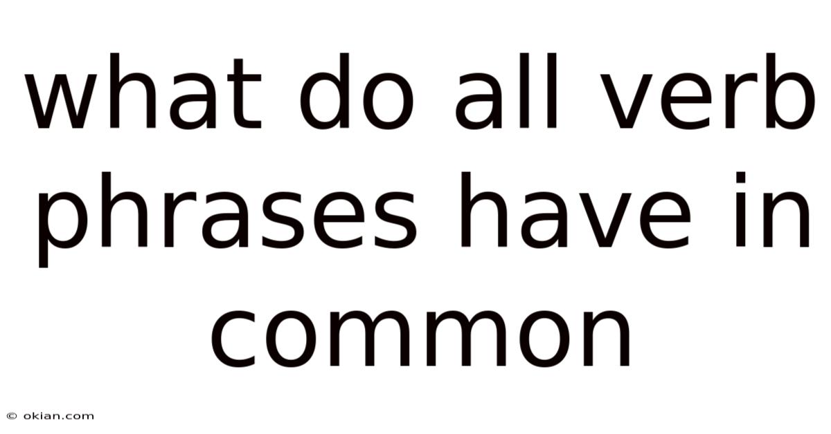 What Do All Verb Phrases Have In Common