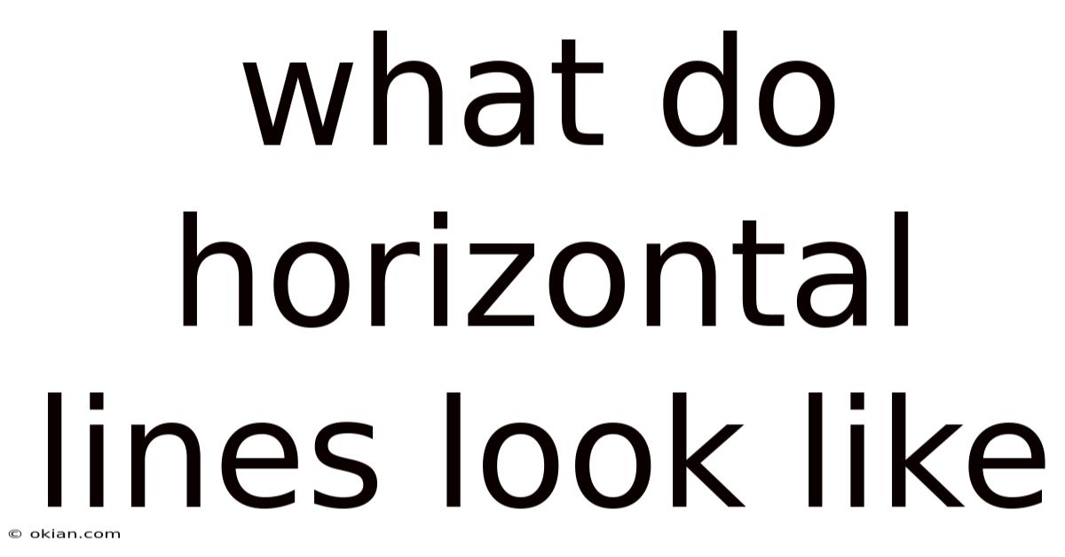 What Do Horizontal Lines Look Like
