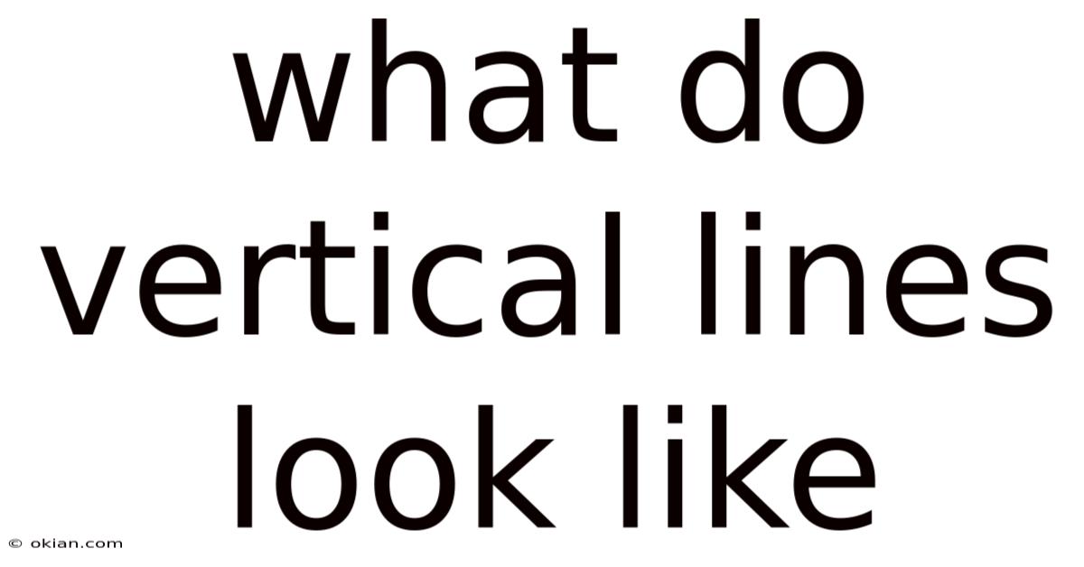 What Do Vertical Lines Look Like