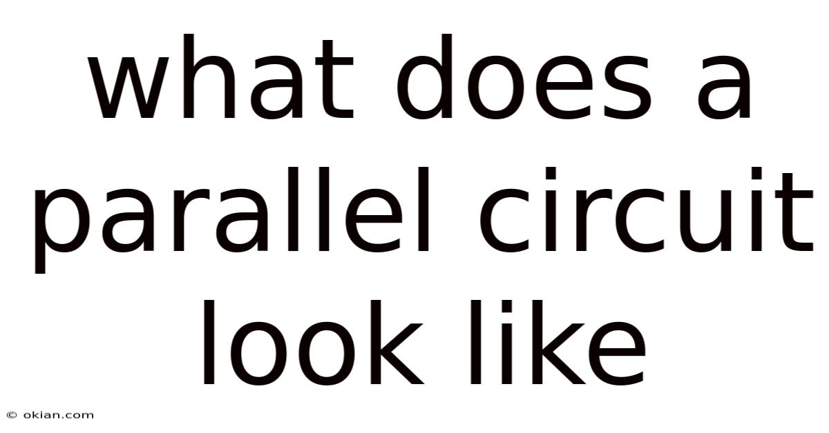 What Does A Parallel Circuit Look Like