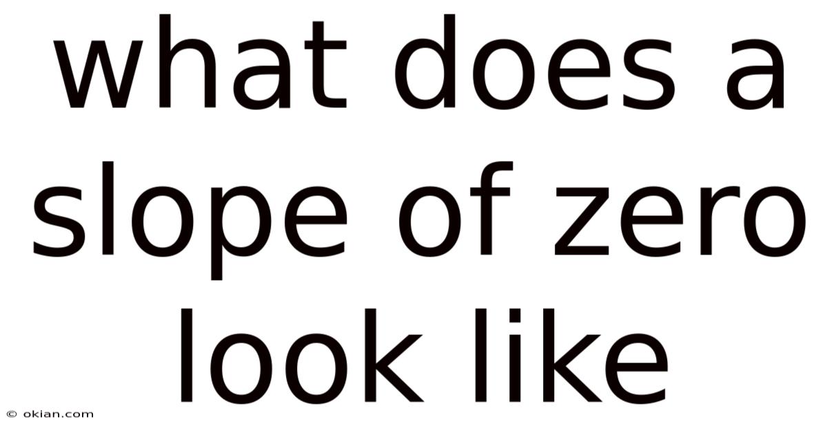 What Does A Slope Of Zero Look Like