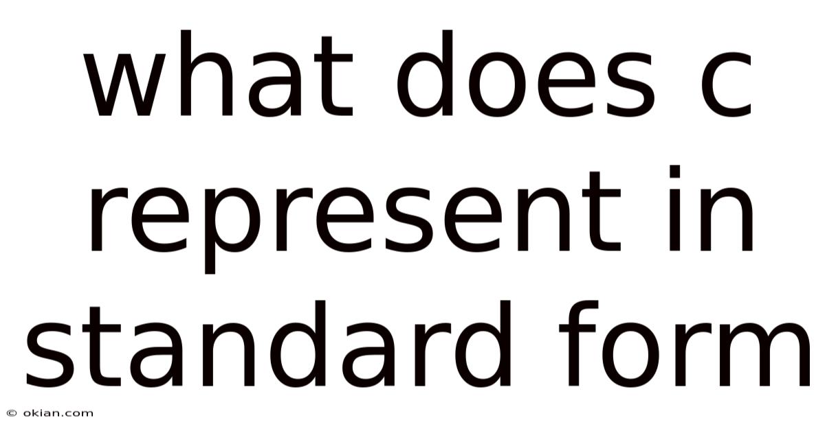 What Does C Represent In Standard Form
