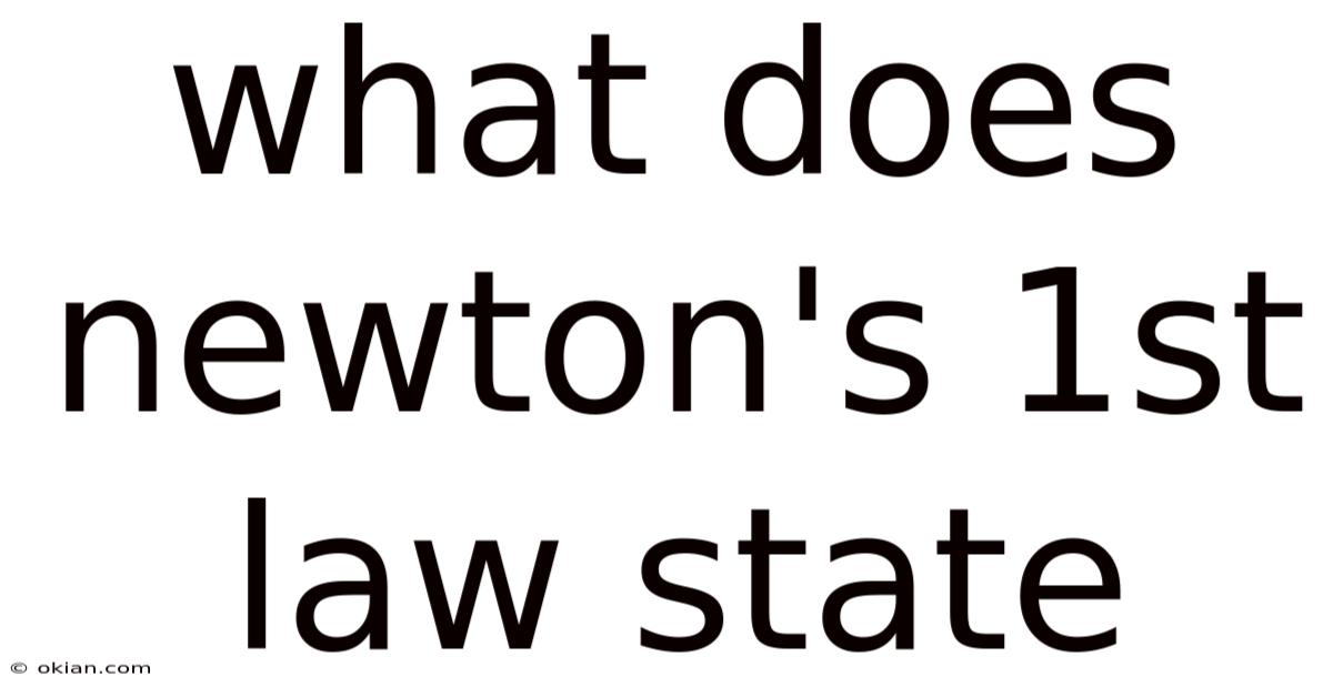 What Does Newton's 1st Law State