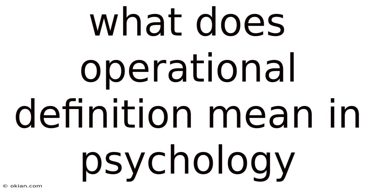 What Does Operational Definition Mean In Psychology
