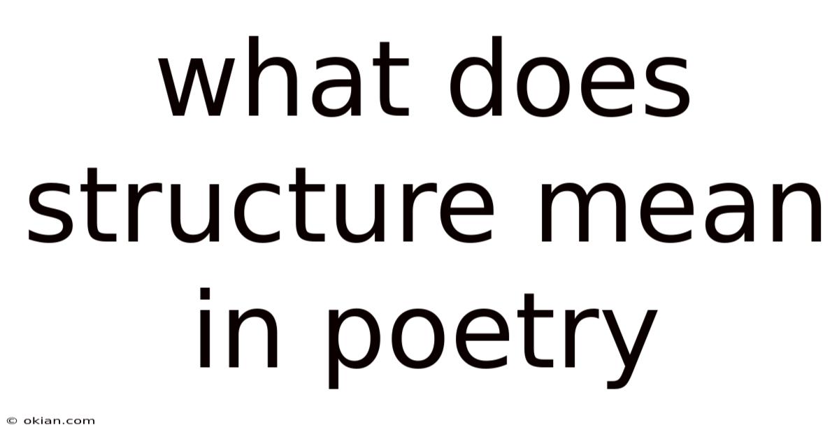 What Does Structure Mean In Poetry