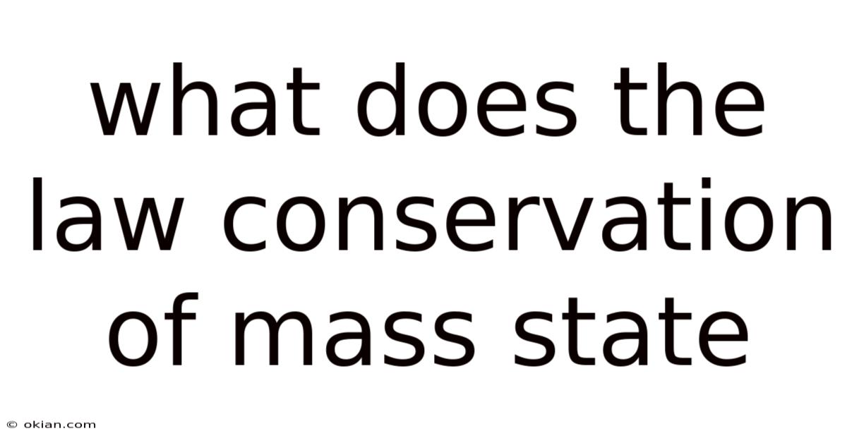 What Does The Law Conservation Of Mass State