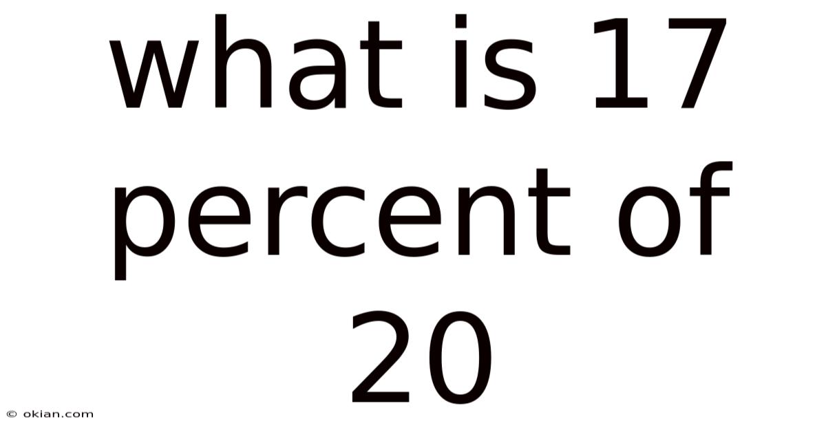 What Is 17 Percent Of 20
