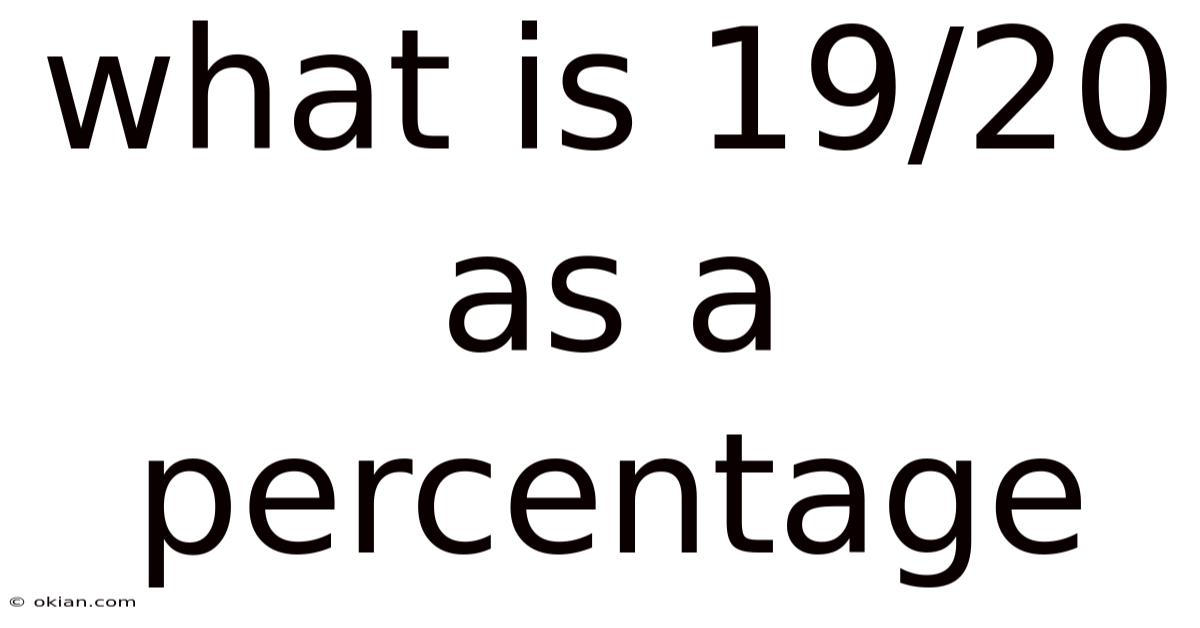 What Is 19/20 As A Percentage