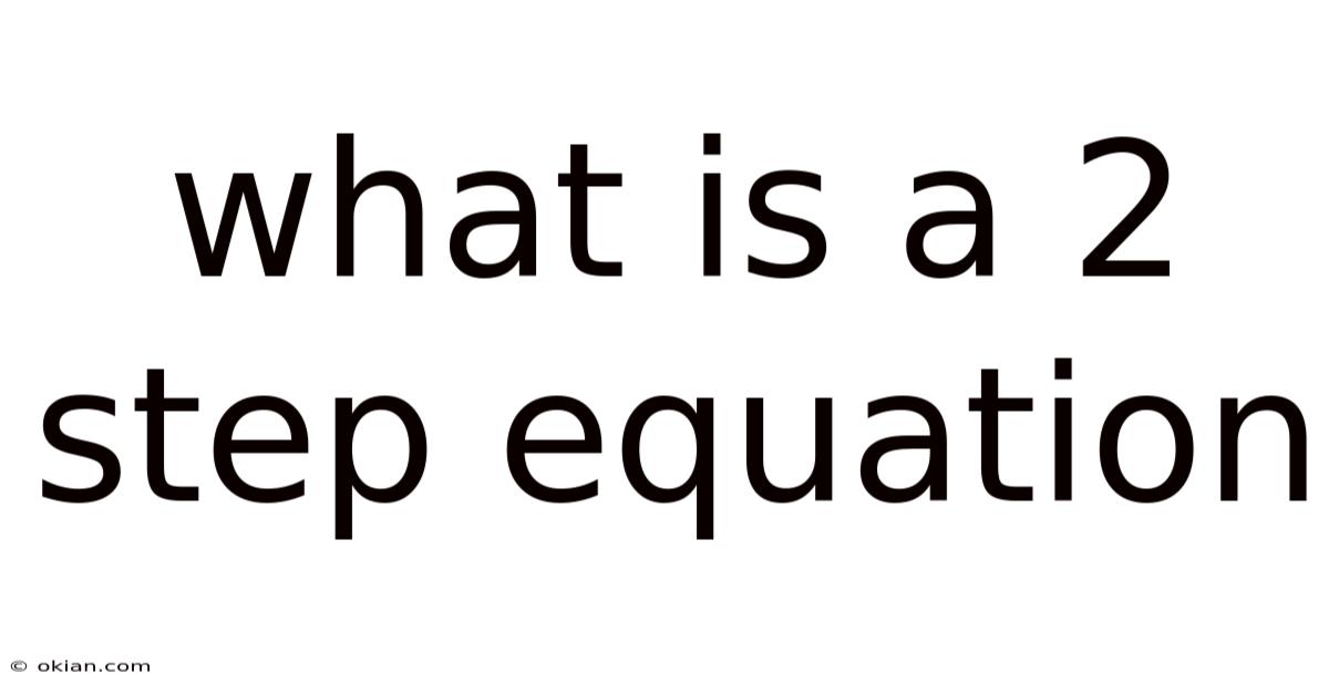 What Is A 2 Step Equation