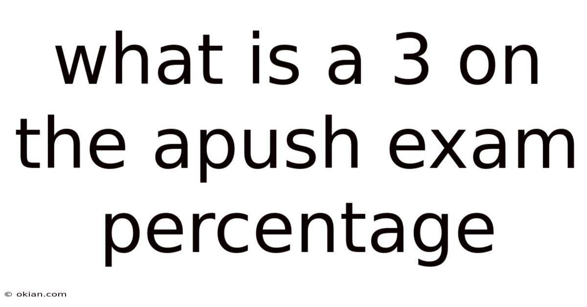 What Is A 3 On The Apush Exam Percentage