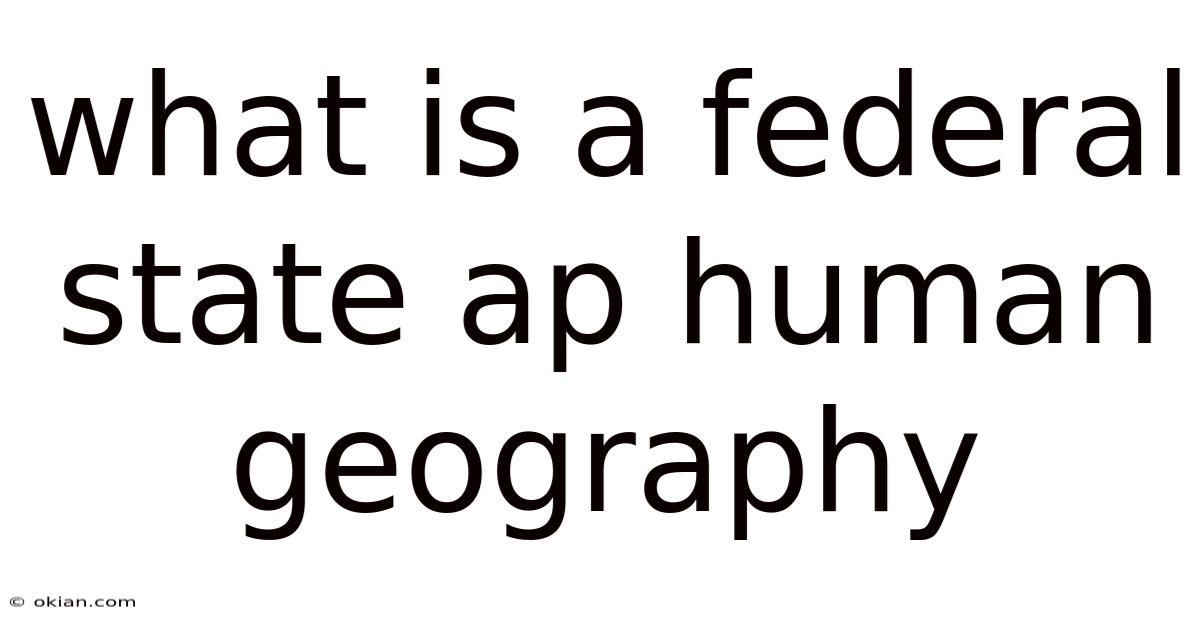 What Is A Federal State Ap Human Geography