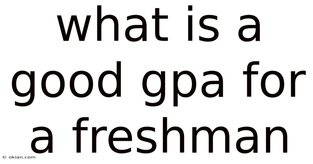 What Is A Good Gpa For A Freshman