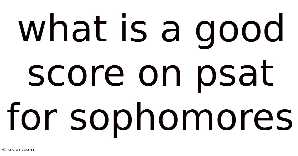 What Is A Good Score On Psat For Sophomores
