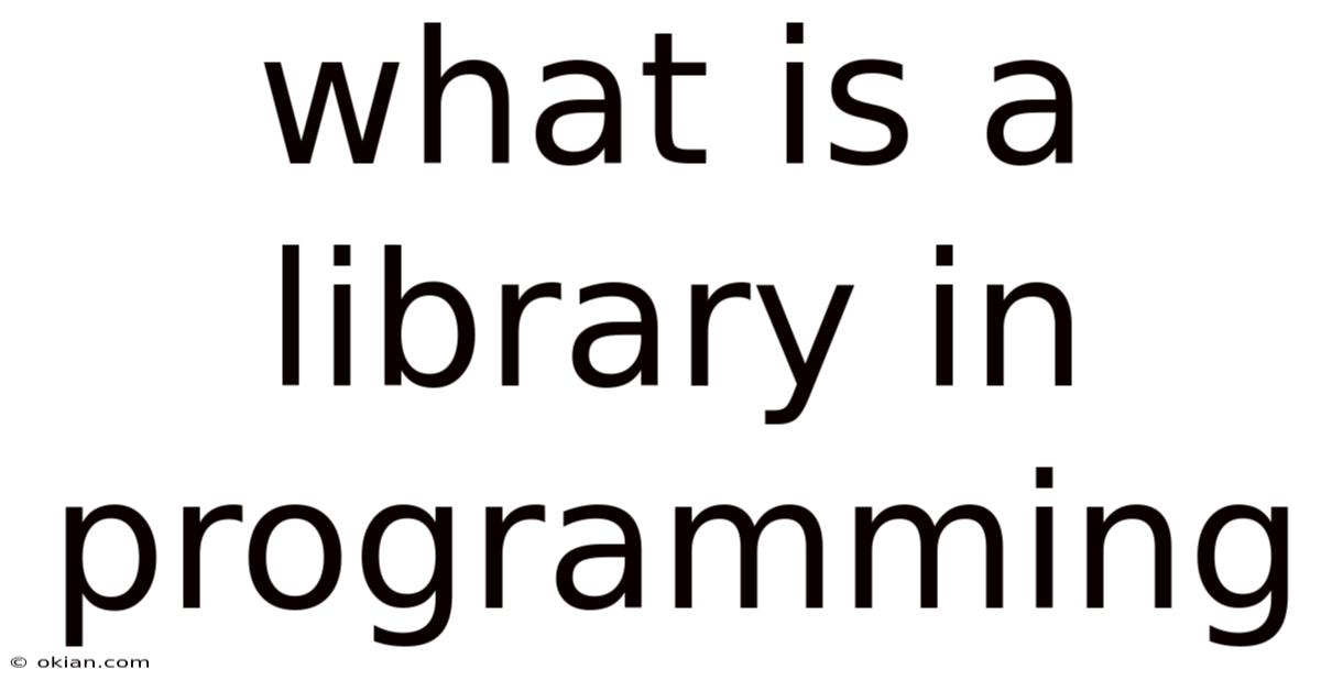 What Is A Library In Programming