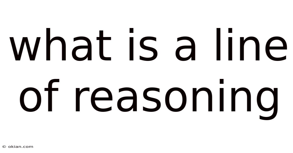 What Is A Line Of Reasoning