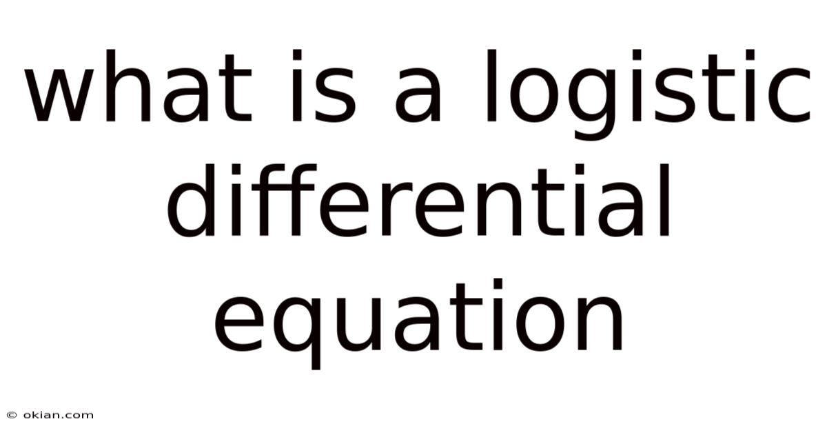 What Is A Logistic Differential Equation