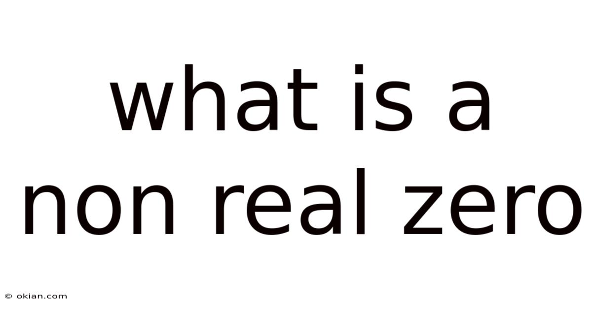 What Is A Non Real Zero