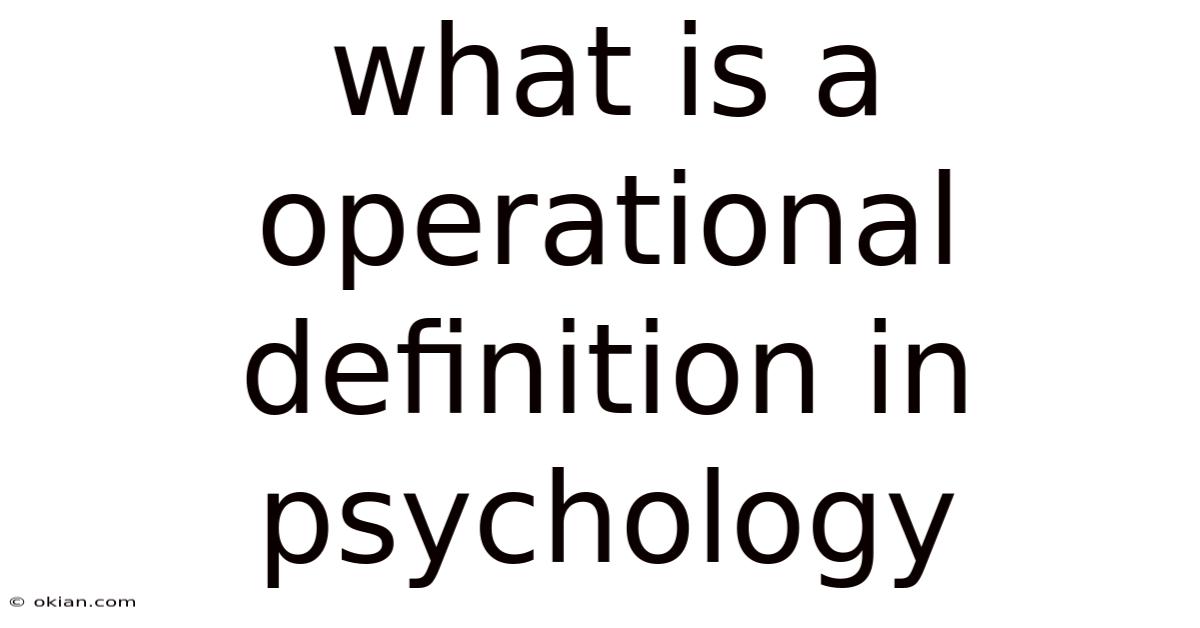 What Is A Operational Definition In Psychology