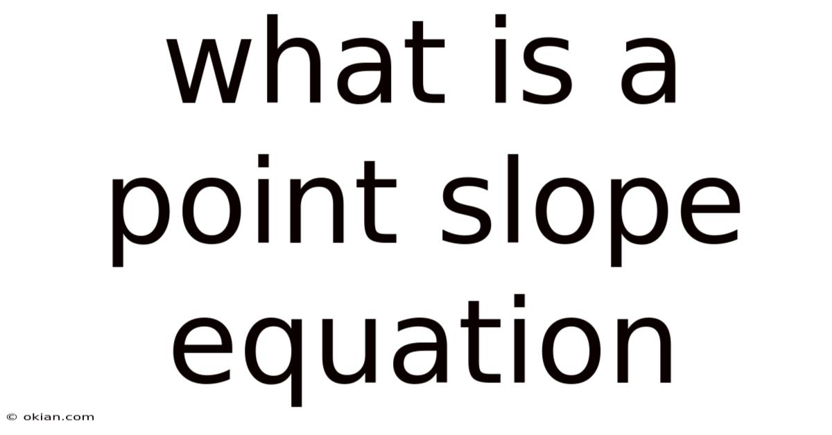 What Is A Point Slope Equation