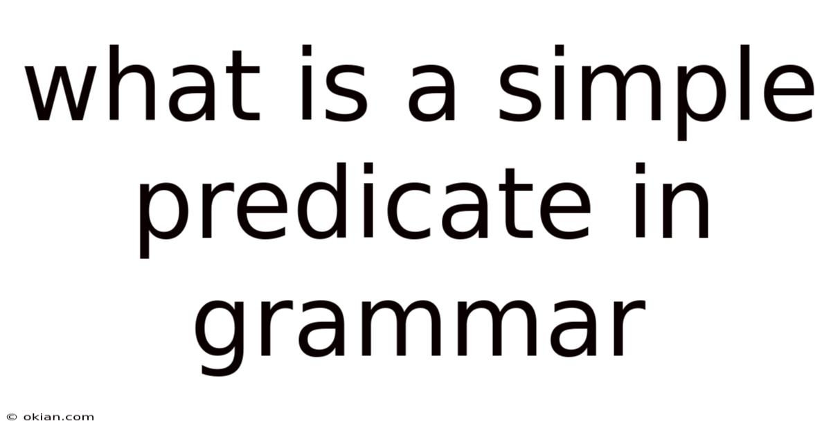 What Is A Simple Predicate In Grammar