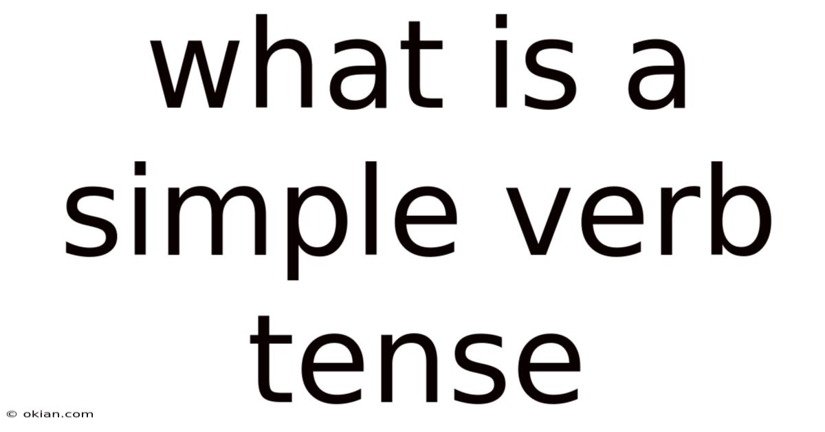 What Is A Simple Verb Tense