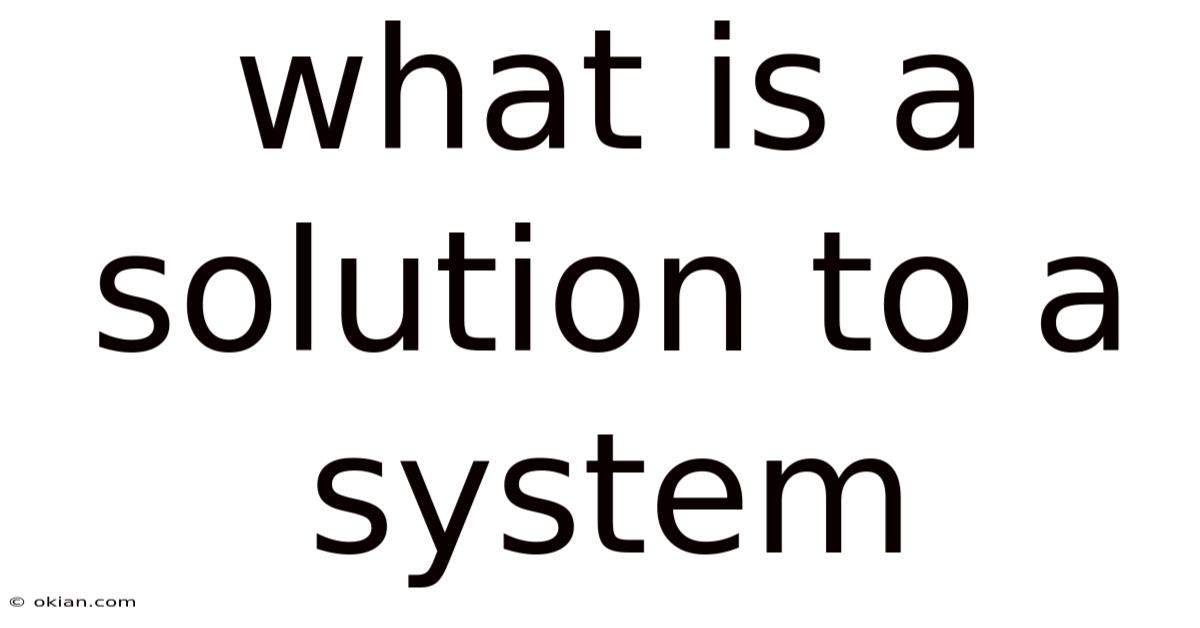What Is A Solution To A System