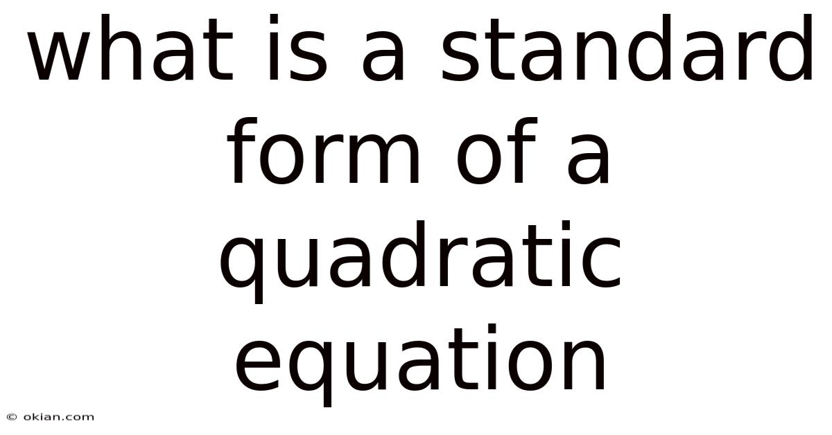 What Is A Standard Form Of A Quadratic Equation