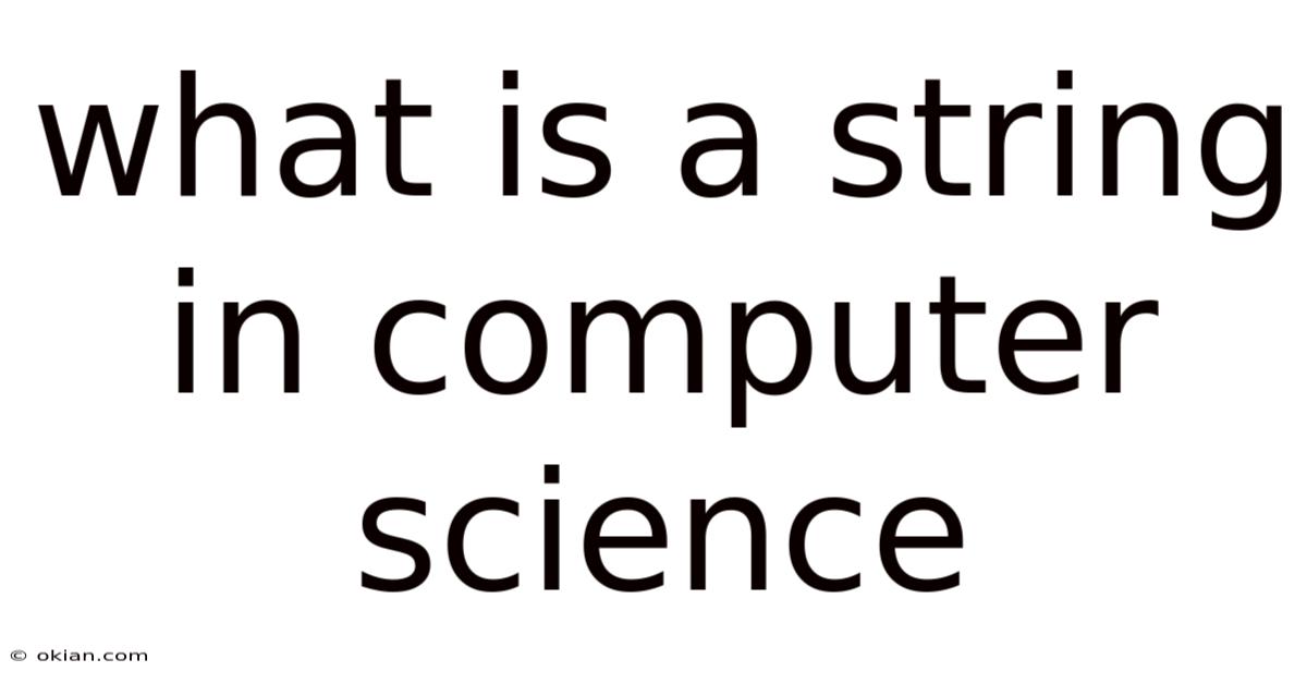 What Is A String In Computer Science
