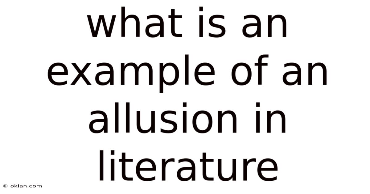 What Is An Example Of An Allusion In Literature