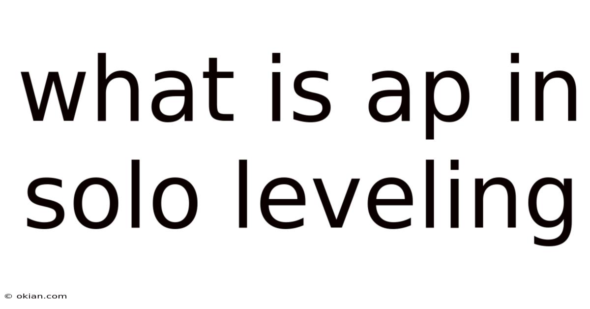 What Is Ap In Solo Leveling