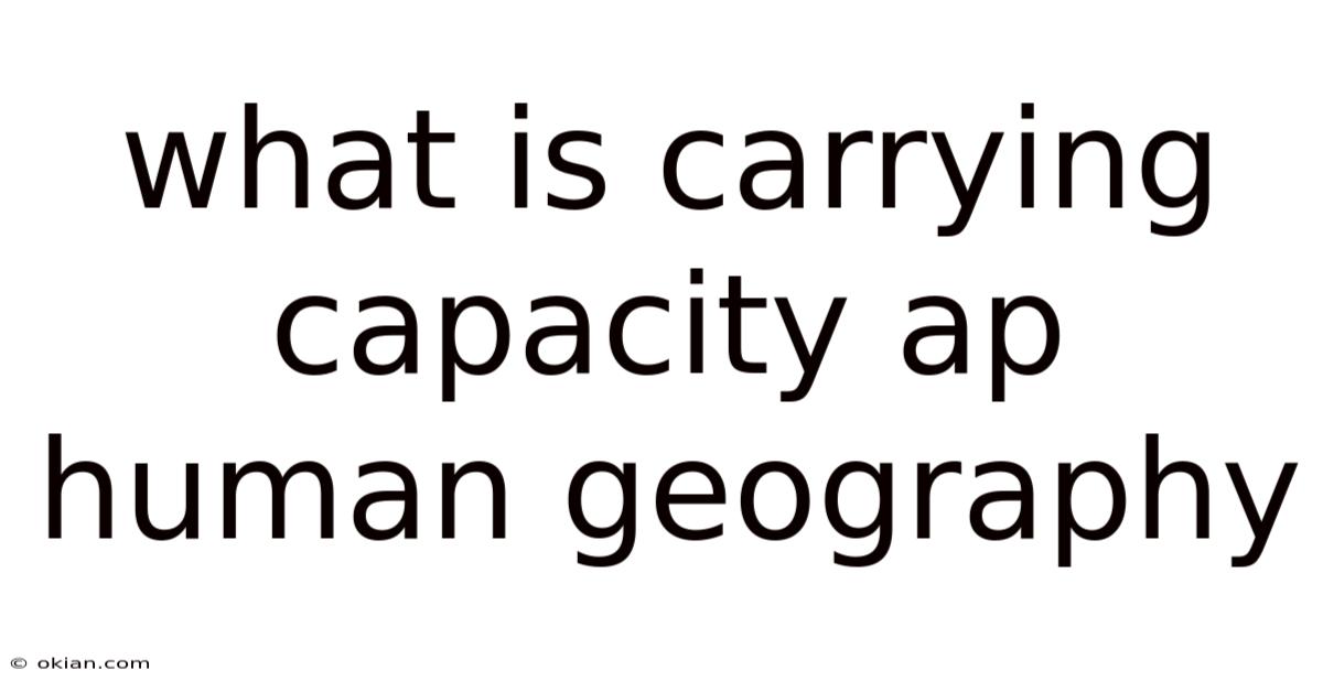 What Is Carrying Capacity Ap Human Geography