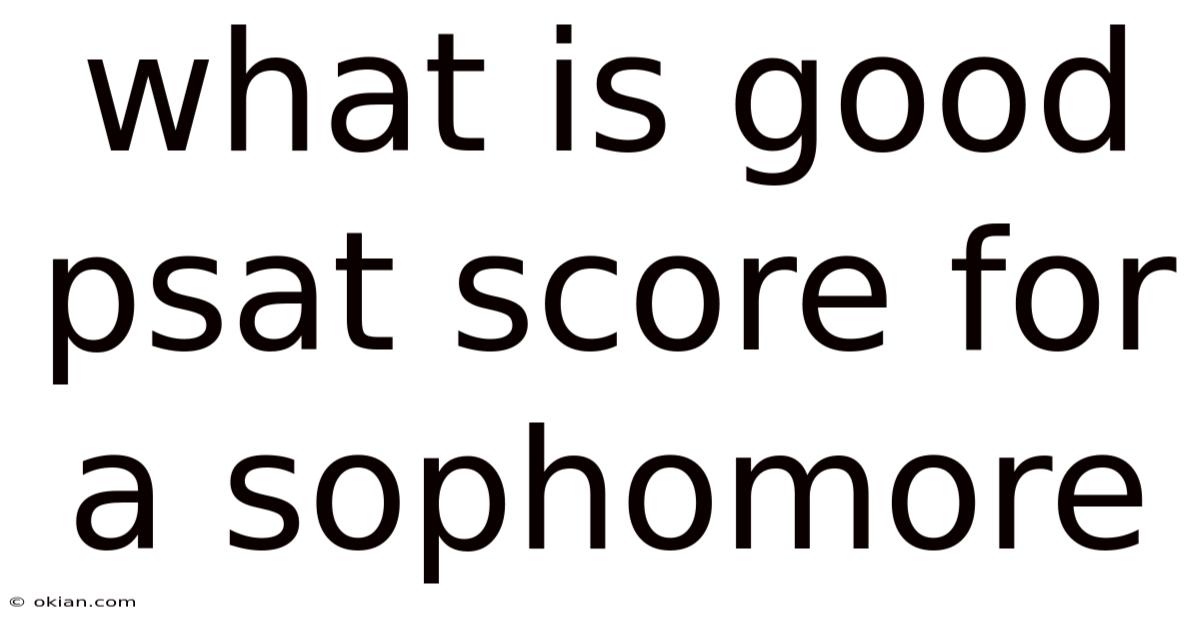 What Is Good Psat Score For A Sophomore
