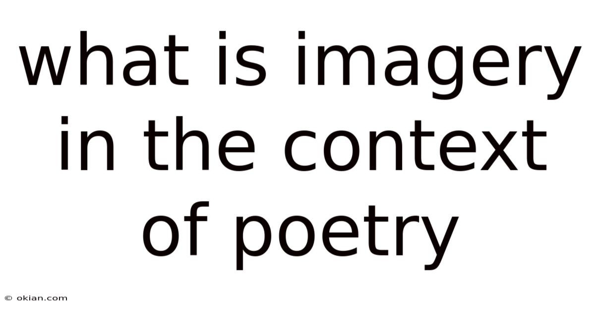 What Is Imagery In The Context Of Poetry