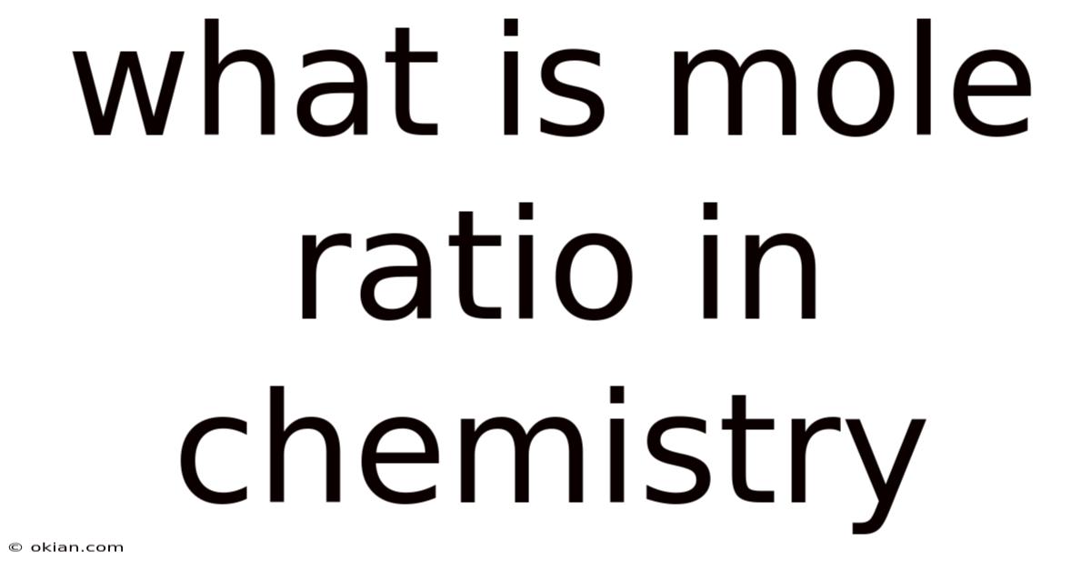 What Is Mole Ratio In Chemistry