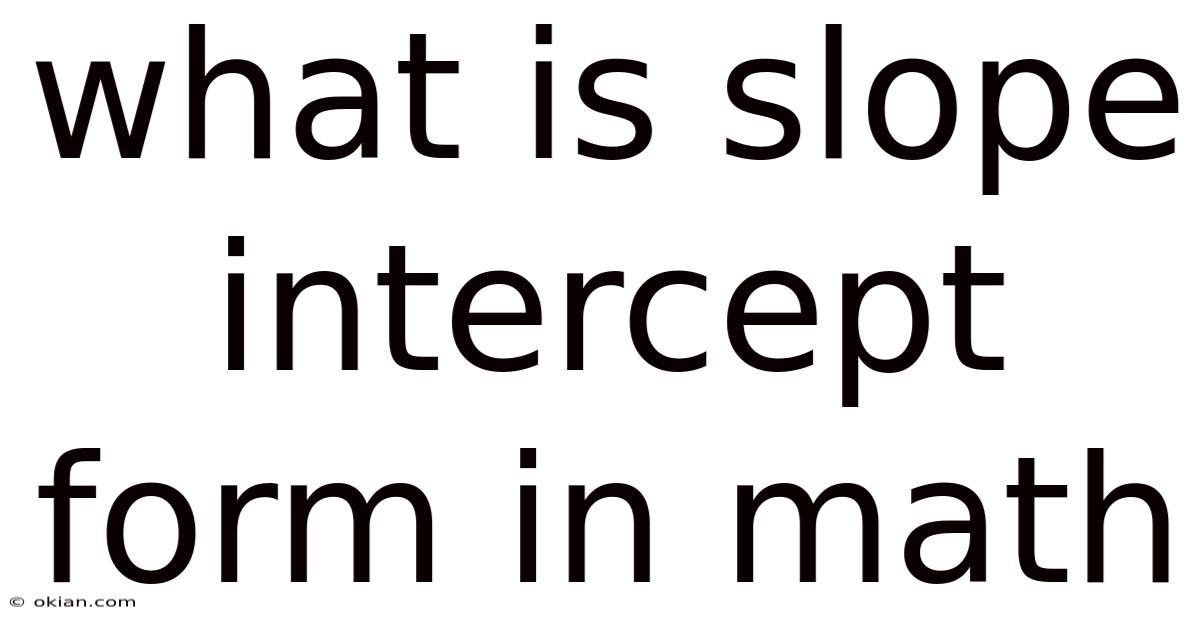 What Is Slope Intercept Form In Math