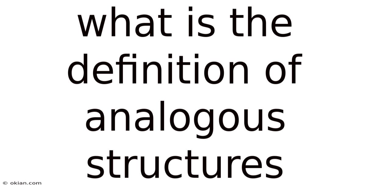 What Is The Definition Of Analogous Structures