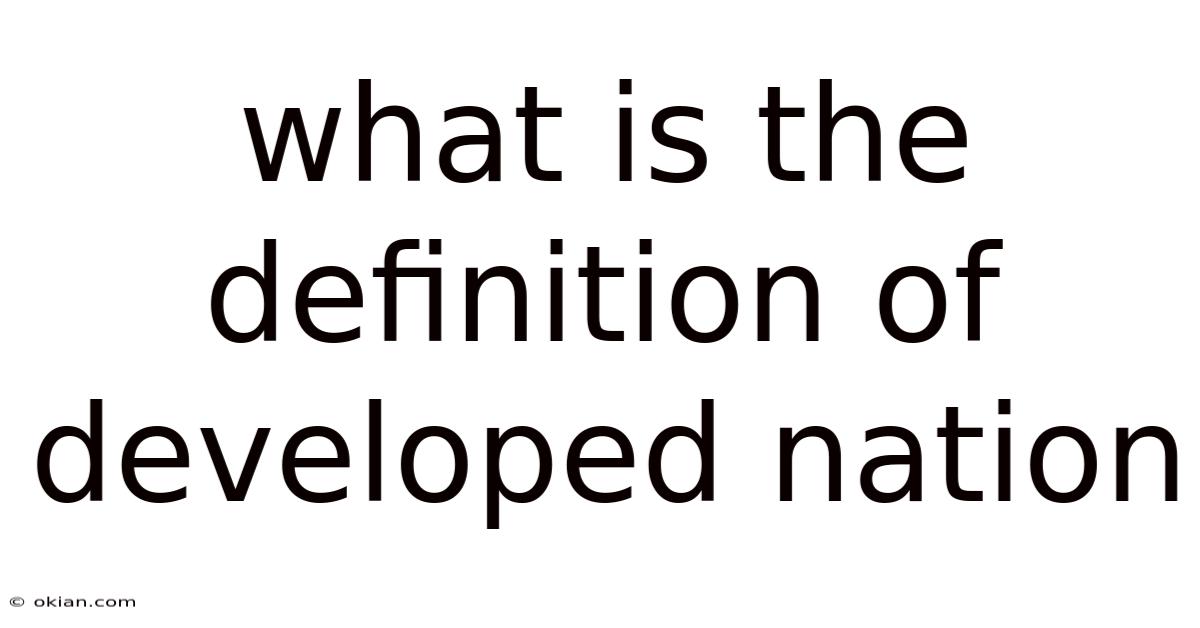 What Is The Definition Of Developed Nation