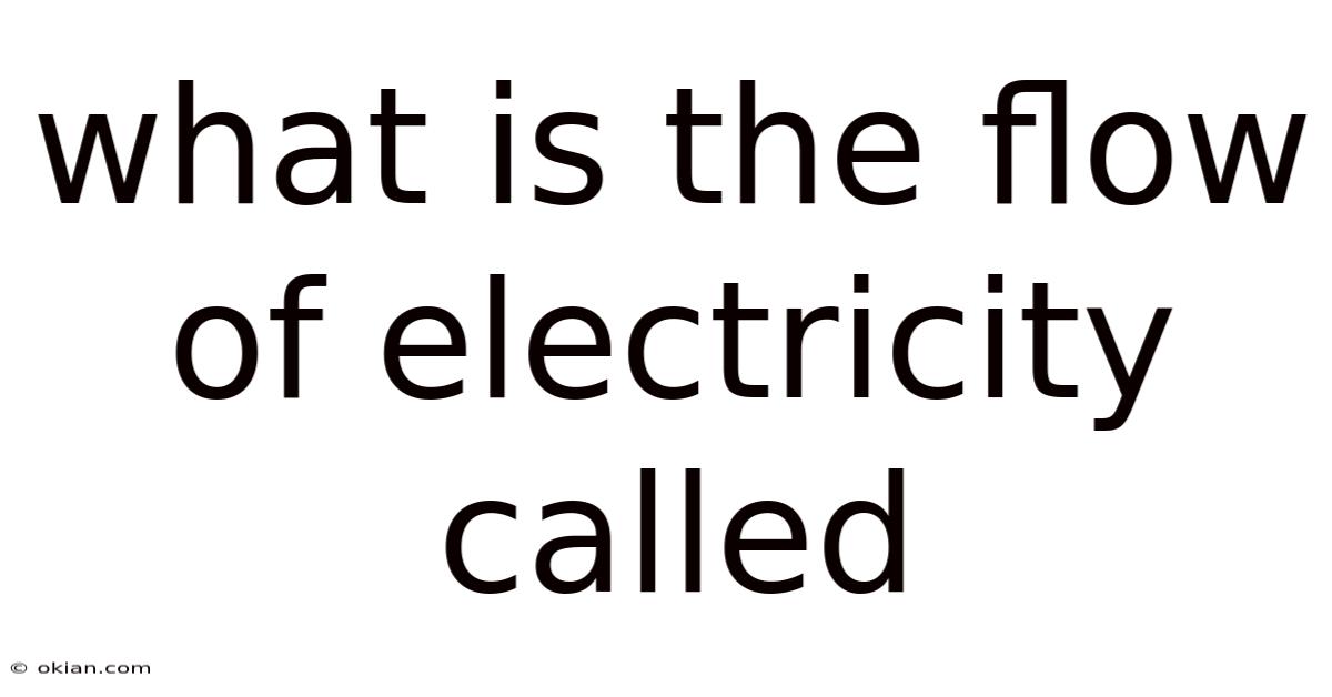 What Is The Flow Of Electricity Called
