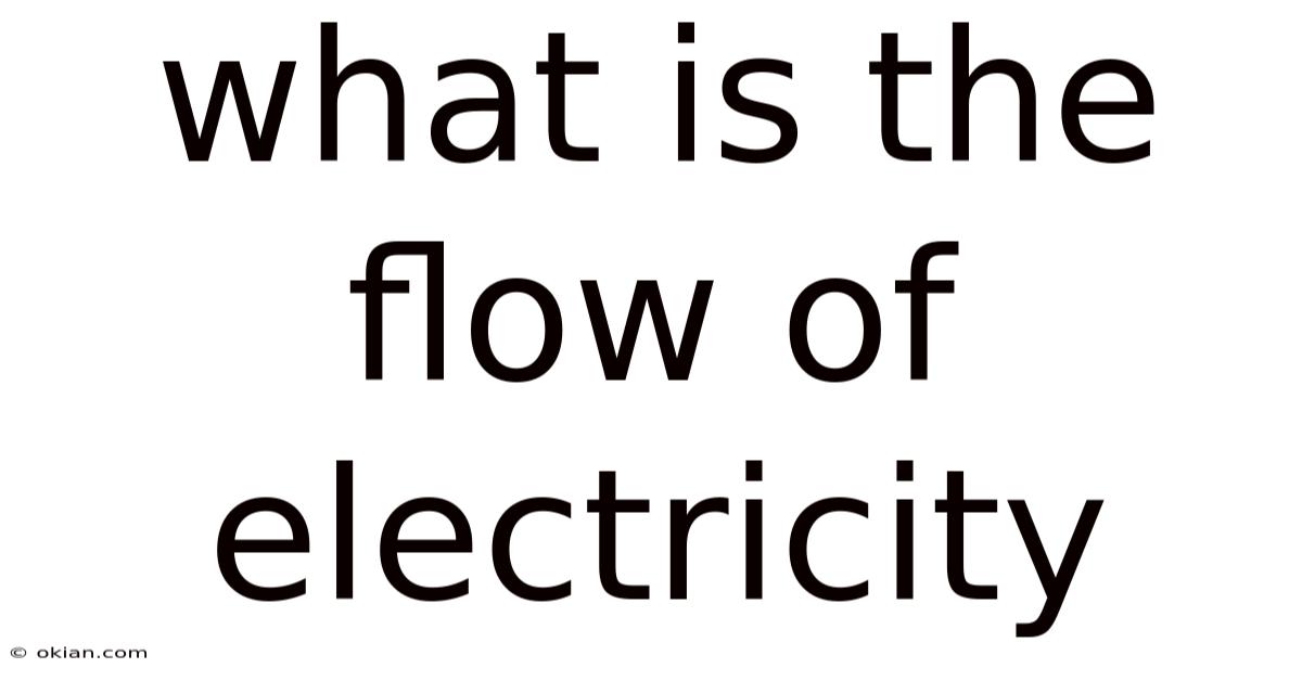 What Is The Flow Of Electricity