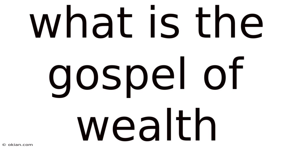 What Is The Gospel Of Wealth