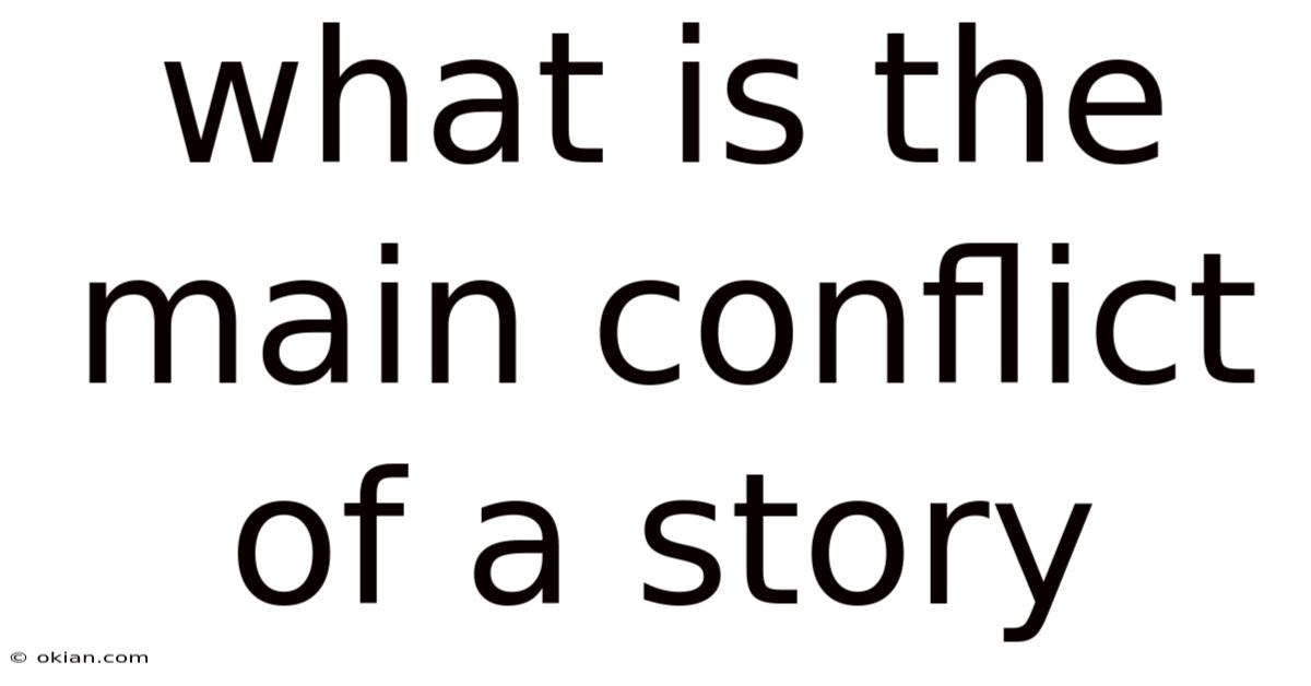 What Is The Main Conflict Of A Story