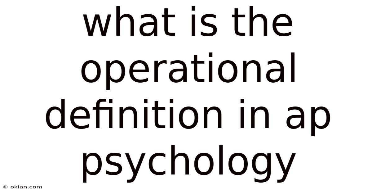 What Is The Operational Definition In Ap Psychology