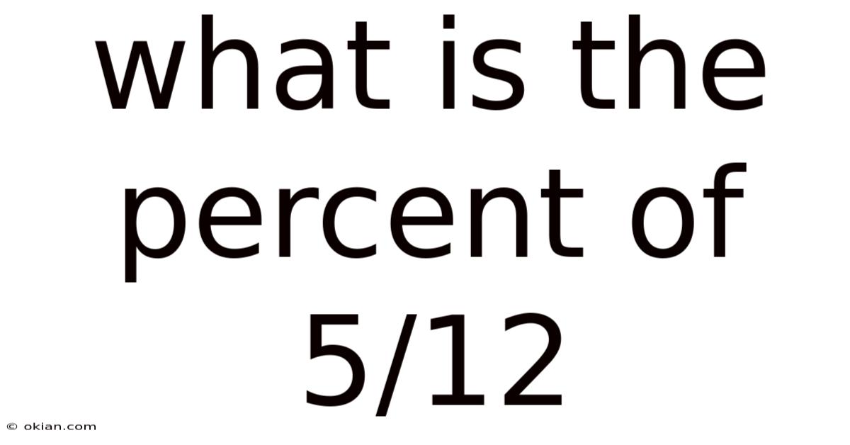What Is The Percent Of 5/12