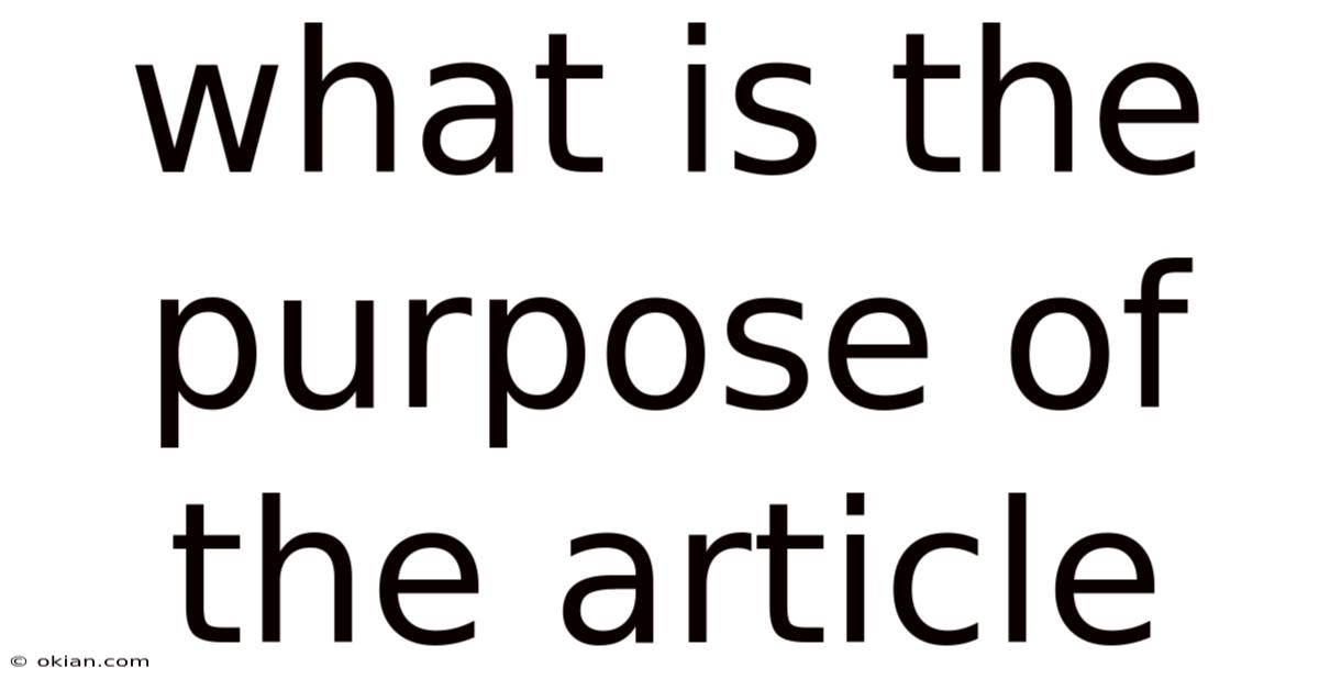 What Is The Purpose Of The Article