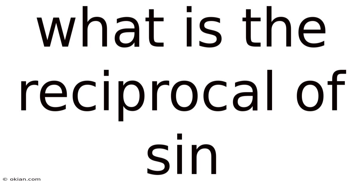 What Is The Reciprocal Of Sin