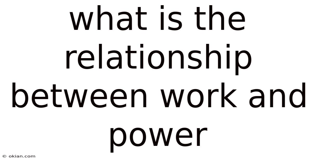 What Is The Relationship Between Work And Power